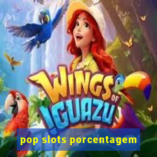 pop slots porcentagem