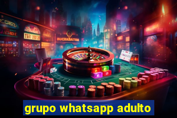 grupo whatsapp adulto