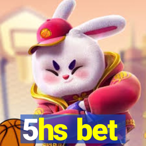 5hs bet