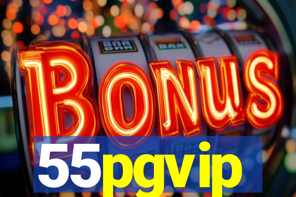 55pgvip