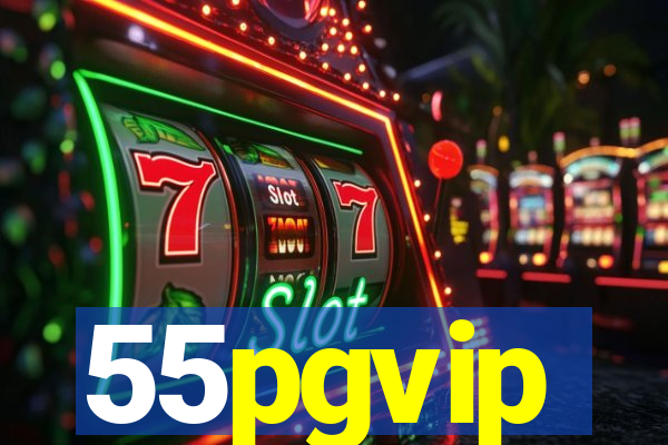 55pgvip