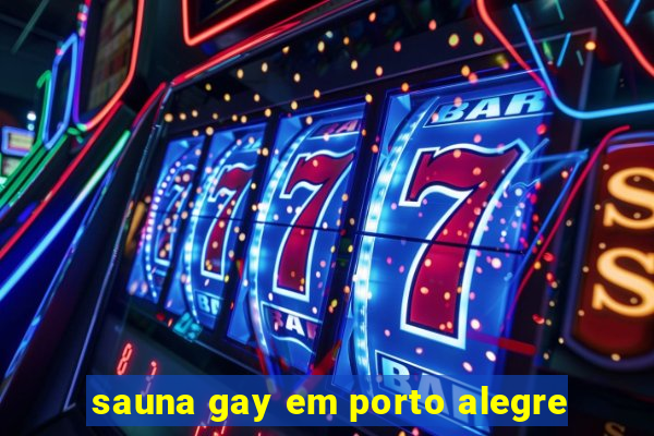 sauna gay em porto alegre