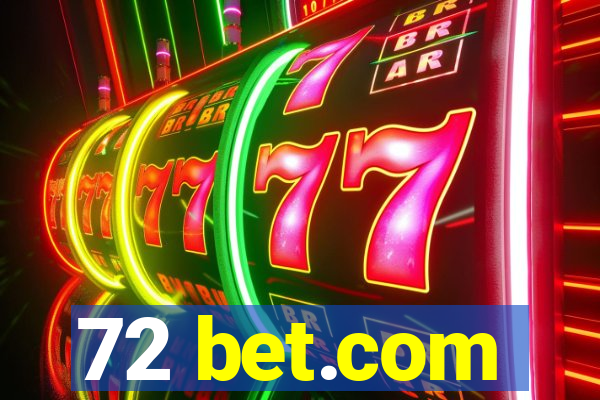 72 bet.com