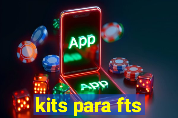 kits para fts