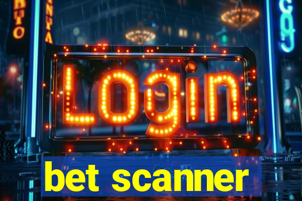 bet scanner