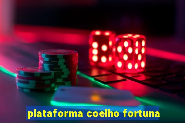 plataforma coelho fortuna