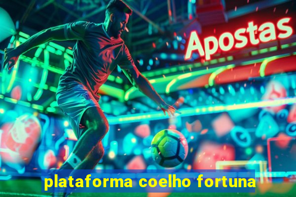 plataforma coelho fortuna