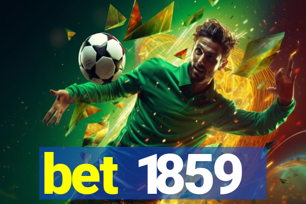 bet 1859