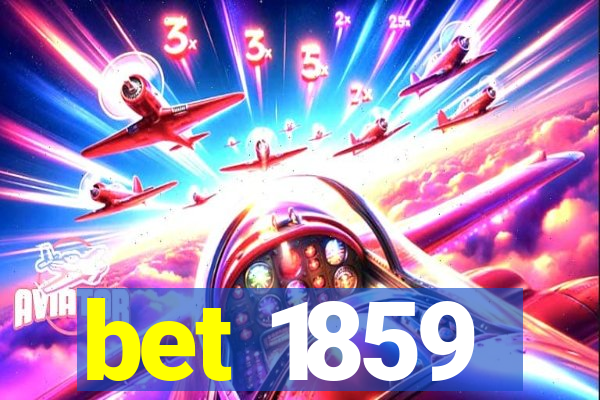 bet 1859