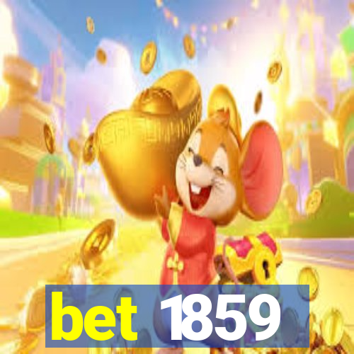 bet 1859