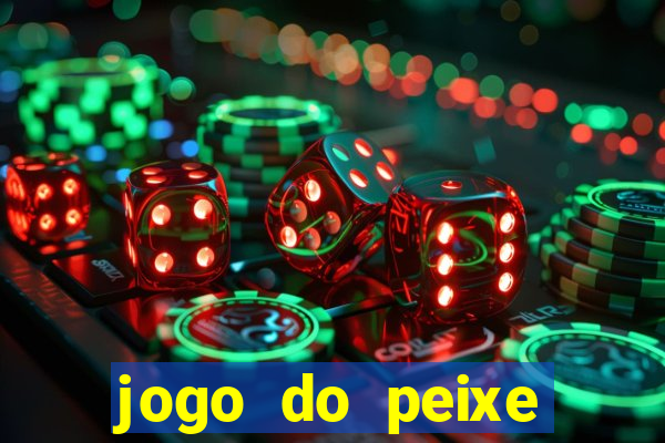 jogo do peixe ganhar dinheiro