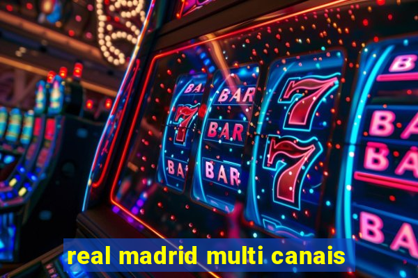 real madrid multi canais