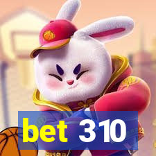 bet 310