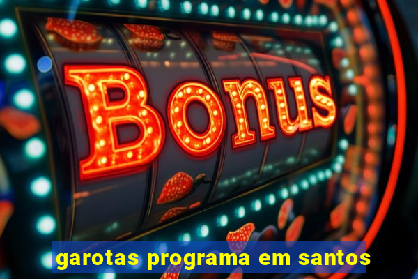 garotas programa em santos