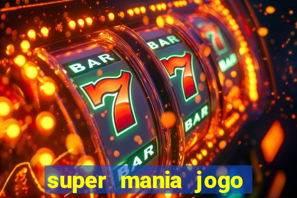 super mania jogo do bicho