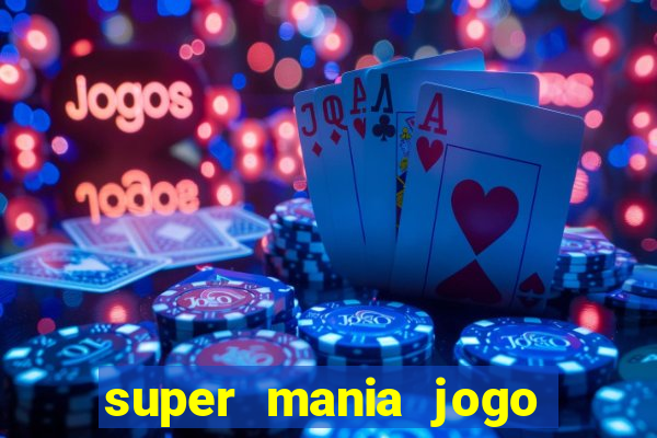 super mania jogo do bicho