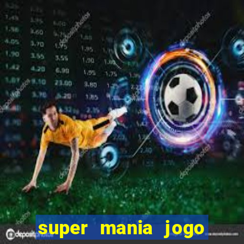 super mania jogo do bicho