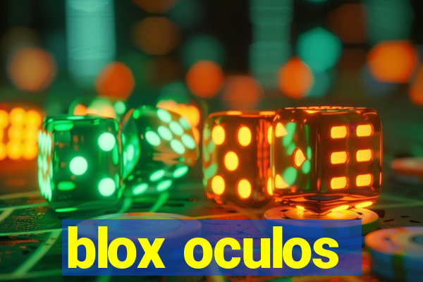 blox oculos