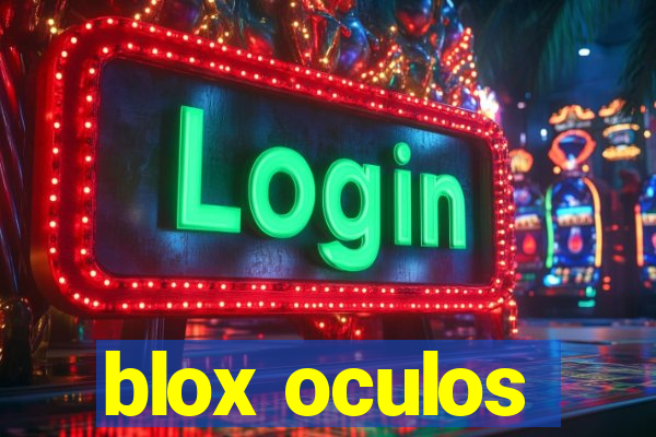 blox oculos