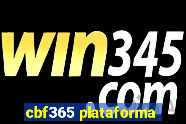 cbf365 plataforma