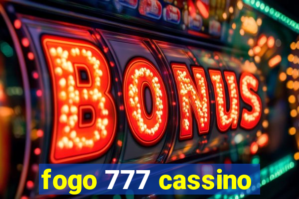 fogo 777 cassino