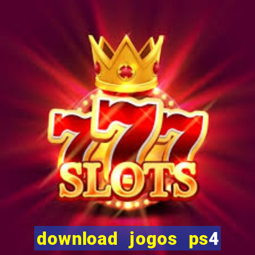 download jogos ps4 pkg pt-br