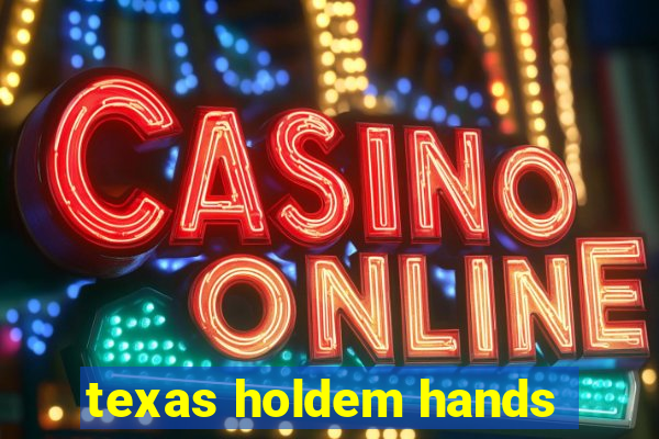 texas holdem hands