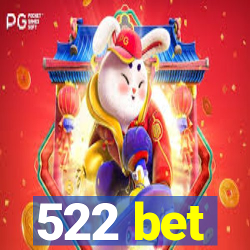 522 bet