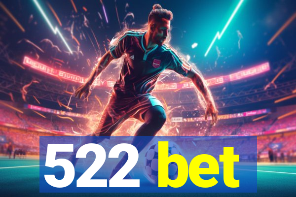 522 bet