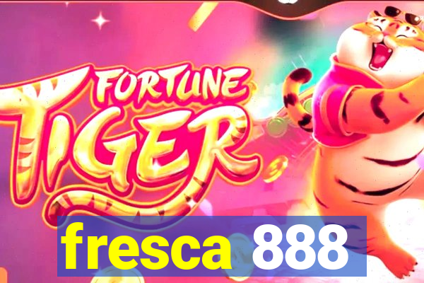 fresca 888