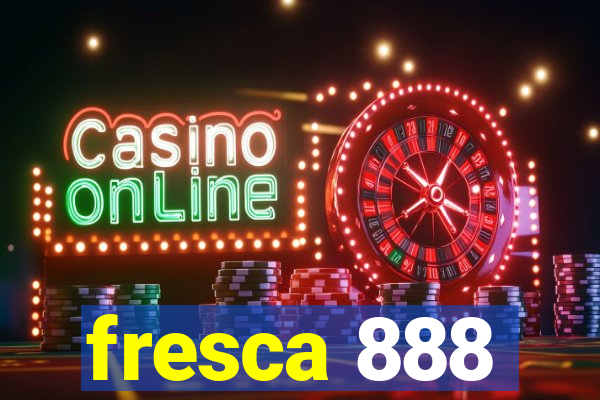 fresca 888