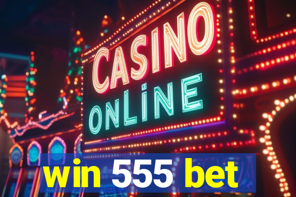 win 555 bet