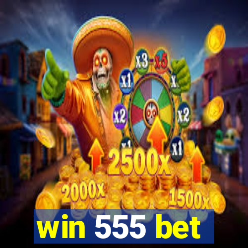 win 555 bet