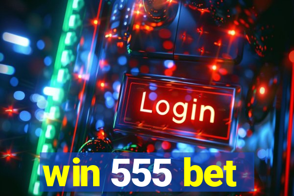 win 555 bet