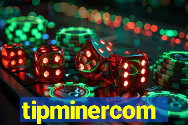 tipminercom