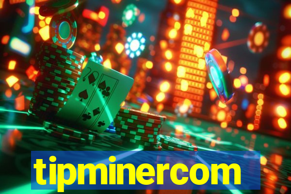 tipminercom