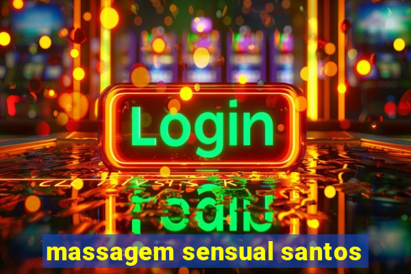 massagem sensual santos