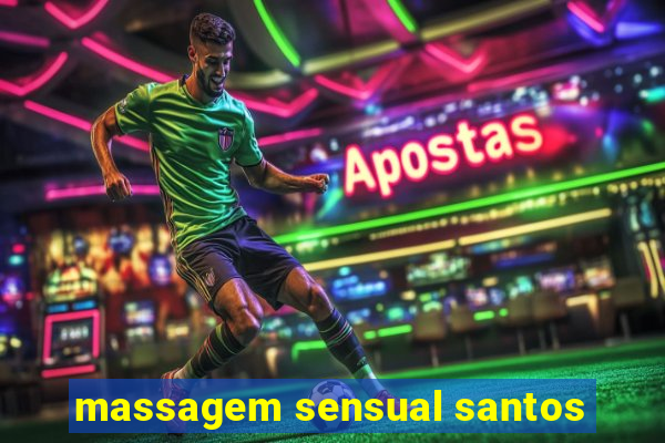 massagem sensual santos