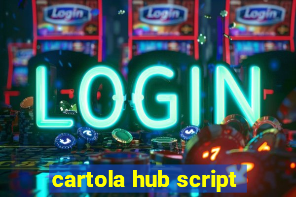 cartola hub script