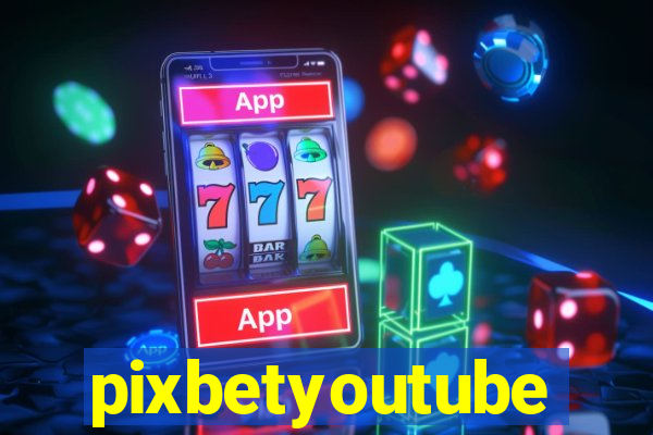 pixbetyoutube