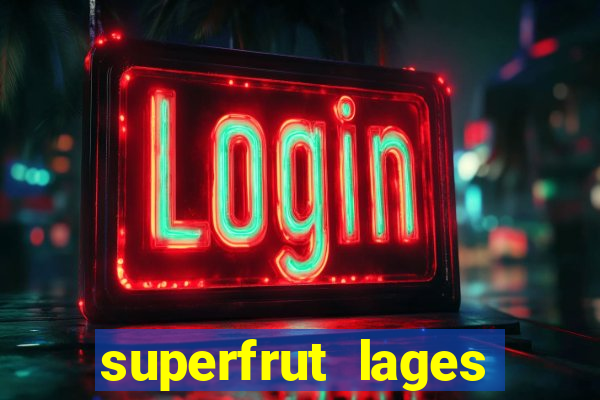 superfrut lages trabalhe conosco