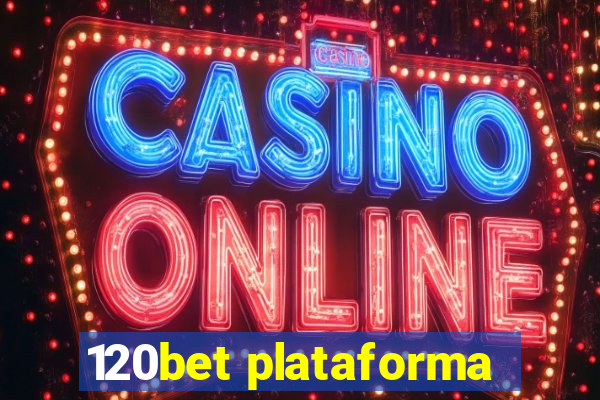 120bet plataforma