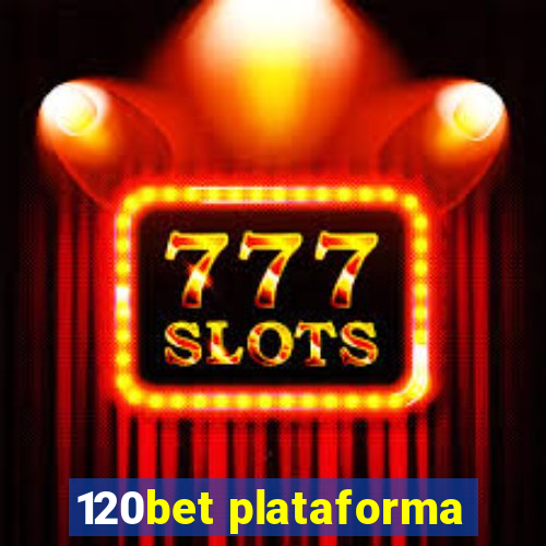 120bet plataforma