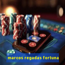 marcos regadas fortuna