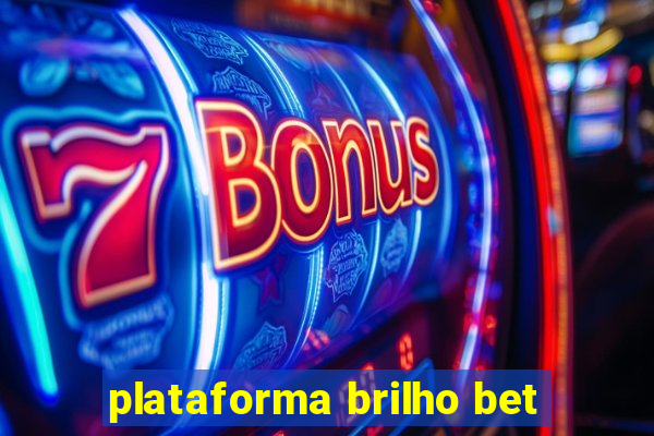 plataforma brilho bet