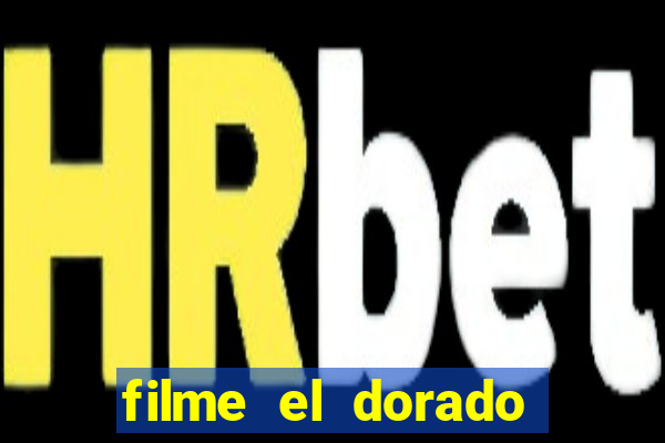 filme el dorado (1966 dublado download)