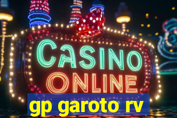 gp garoto rv