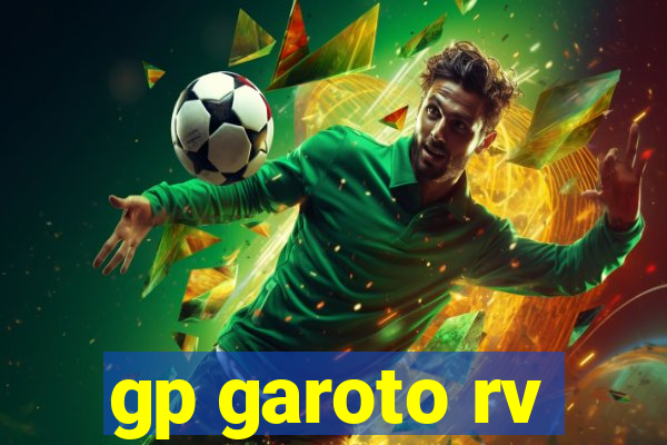 gp garoto rv