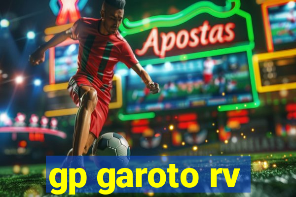 gp garoto rv