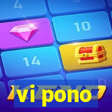 vi pono